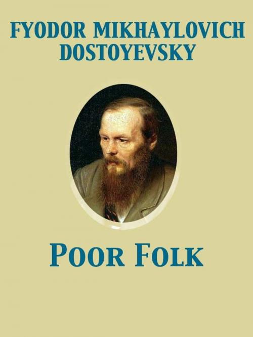 Cover of the book Poor Folk by C. J. Hogarth, Fyodor Dostoyevsky, Release Date: November 27, 2011