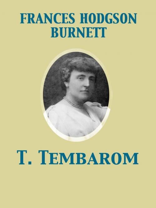 Cover of the book T. Tembarom by Frances Hodgson Burnett, Release Date: November 27, 2011