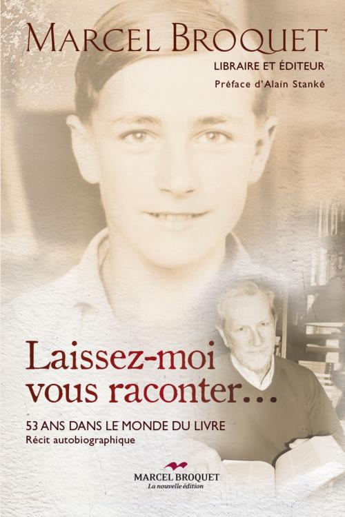 Cover of the book Laissez-moi vous raconter... by Marcel Broquet, Marcel Broquet