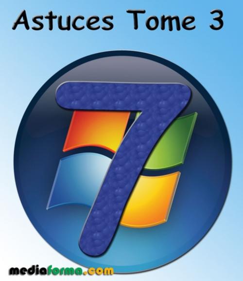 Cover of the book Windows 7 Astuces Tome 3 by Michel Martin, Mediaforma