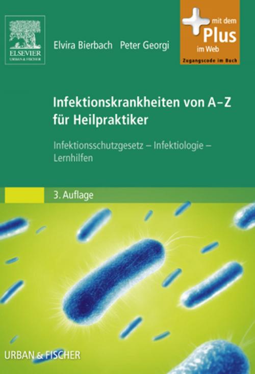 Cover of the book Infektionskrankheiten von A-Z für Heilpraktiker by Elvira Bierbach, Peter Georgi, Elsevier Health Sciences