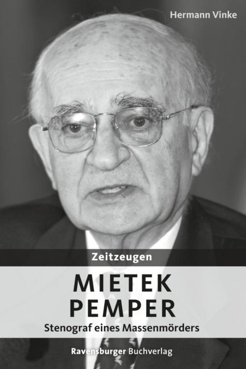 Cover of the book Zeitzeugen: Mietek Pemper by Hermann Vinke, Ravensburger Buchverlag