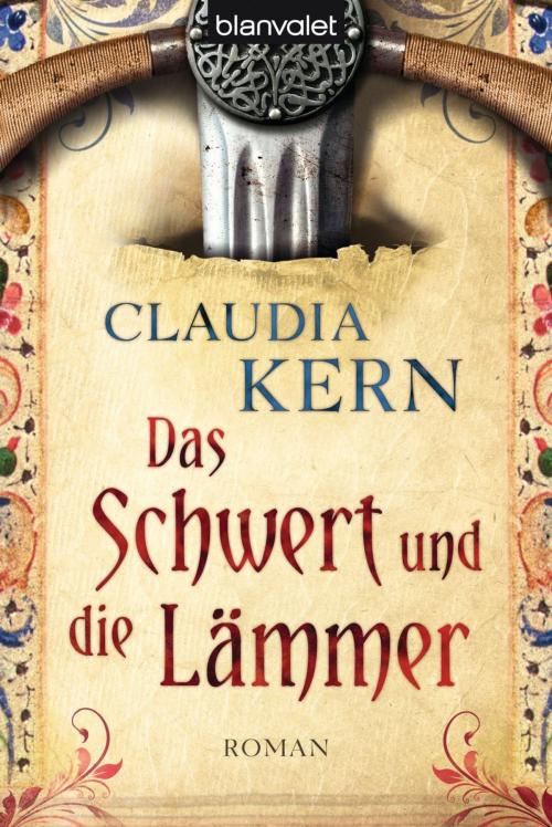 Cover of the book Das Schwert und die Lämmer by Claudia Kern, Blanvalet Taschenbuch Verlag