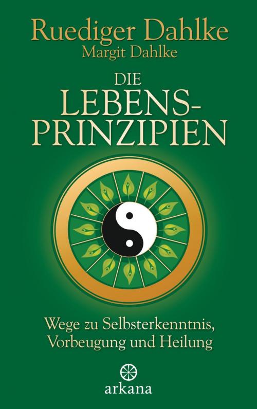 Cover of the book Die Lebensprinzipien by Ruediger Dahlke, Margit Dahlke, Arkana