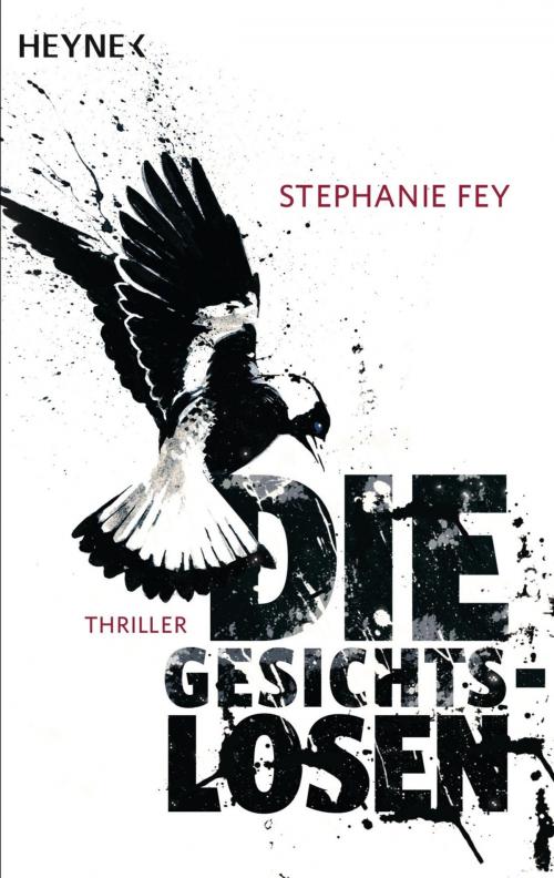Cover of the book Die Gesichtslosen by Stephanie Fey, Heyne Verlag
