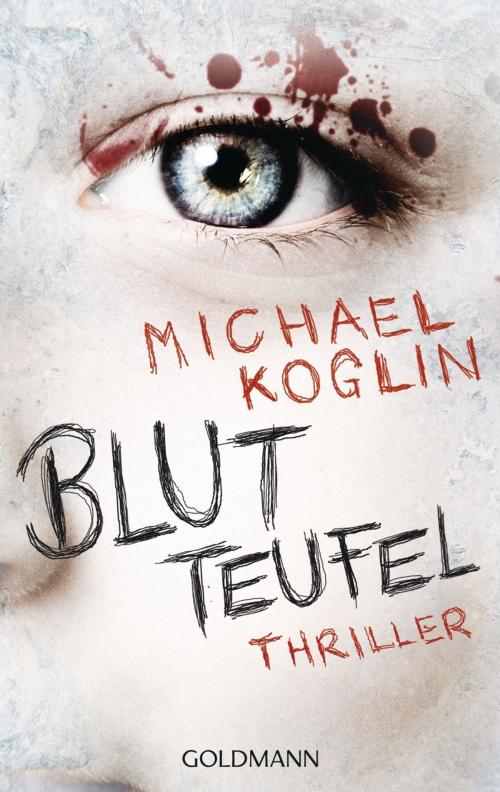 Cover of the book Blutteufel by Michael Koglin, Goldmann Verlag