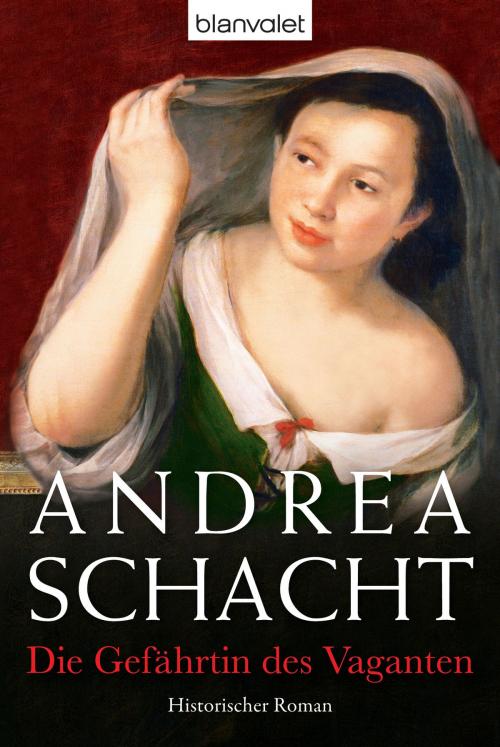 Cover of the book Die Gefährtin des Vaganten by Andrea Schacht, Blanvalet Verlag