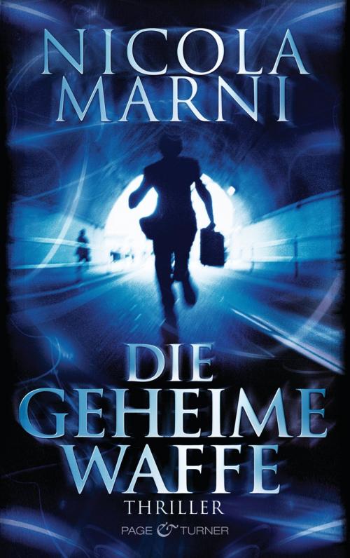 Cover of the book Die geheime Waffe by Nicola Marni, Page & Turner