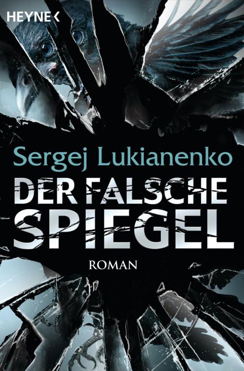 Cover of the book Der falsche Spiegel by Sergej Lukianenko, Heyne Verlag
