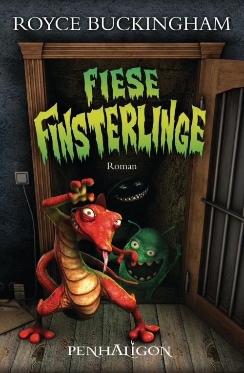Cover of the book Fiese Finsterlinge by Royce Buckingham, Penhaligon Verlag