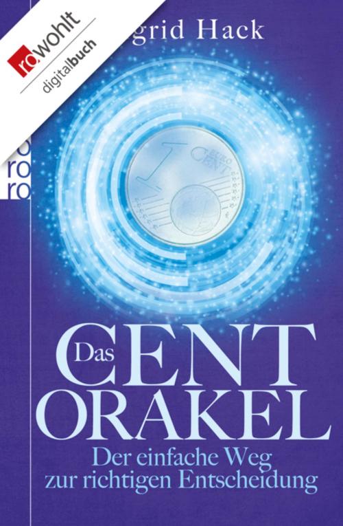 Cover of the book Das Cent-Orakel by Ingrid Hack, Rowohlt E-Book