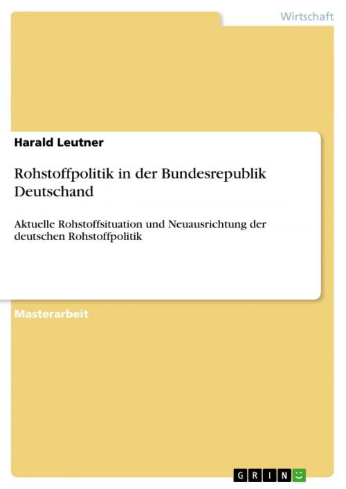 Cover of the book Rohstoffpolitik in der Bundesrepublik Deutschand by Harald Leutner, GRIN Verlag