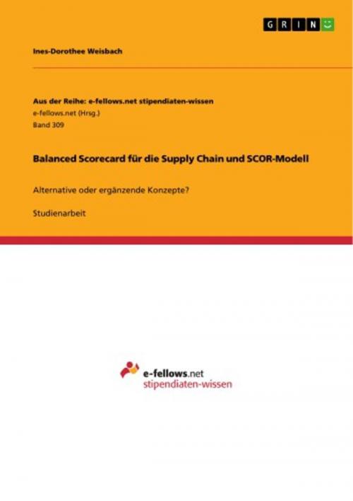 Cover of the book Balanced Scorecard für die Supply Chain und SCOR-Modell by Ines-Dorothee Weisbach, GRIN Verlag