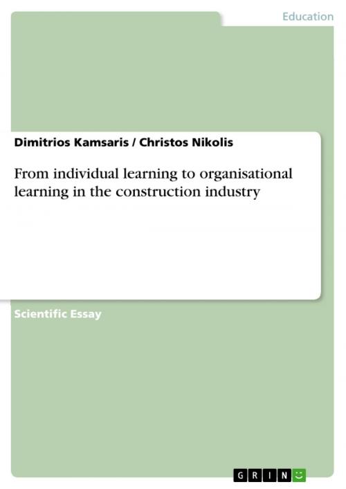 Cover of the book From individual learning to organisational learning in the construction industry by Dimitrios Kamsaris, Christos Nikolis, GRIN Verlag