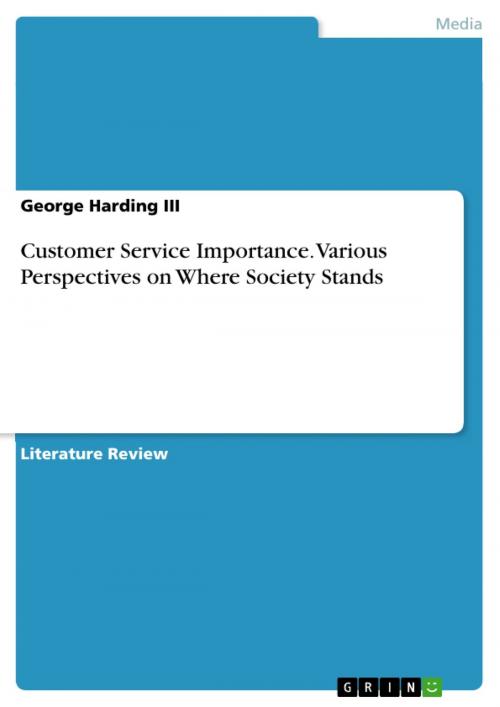 Cover of the book Customer Service Importance. Various Perspectives on Where Society Stands by George Harding, GRIN Verlag