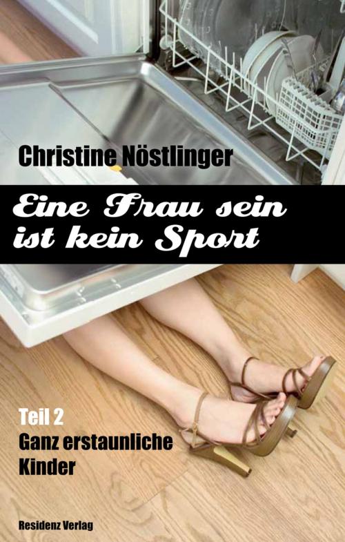 Cover of the book Ganz erstaunliche Kinder by Christine Nöstlinger, Residenz Verlag