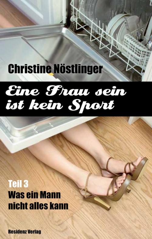 Cover of the book Was ein Mann nicht alles kann by Christine Nöstlinger, Residenz Verlag