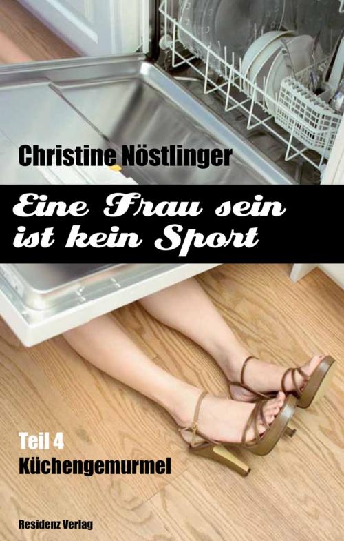 Cover of the book Küchengemurmel by Christine Nöstlinger, Residenz Verlag