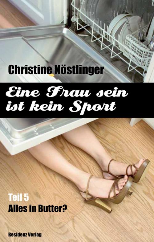 Cover of the book Alles in Butter by Christine Nöstlinger, Residenz Verlag
