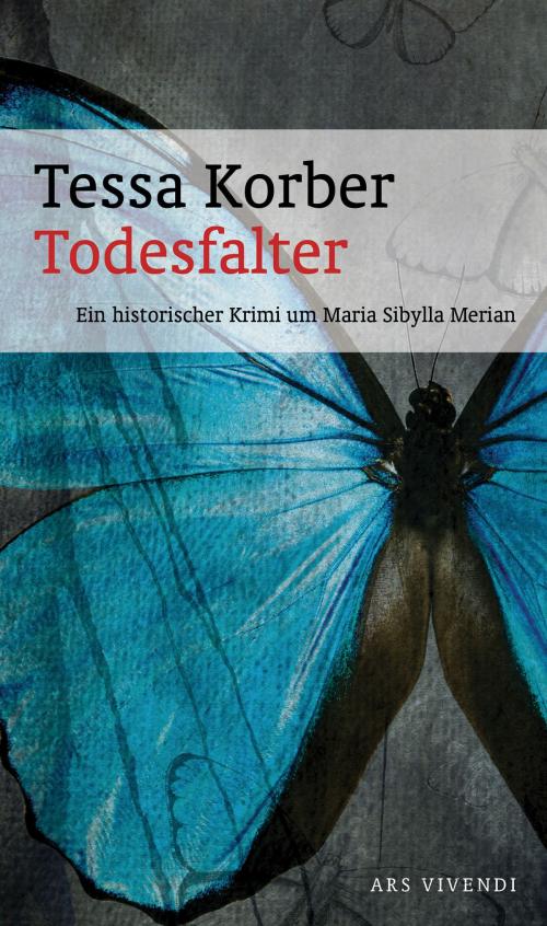 Cover of the book Todesfalter (eBook) by Tessa Korber, ars vivendi Verlag