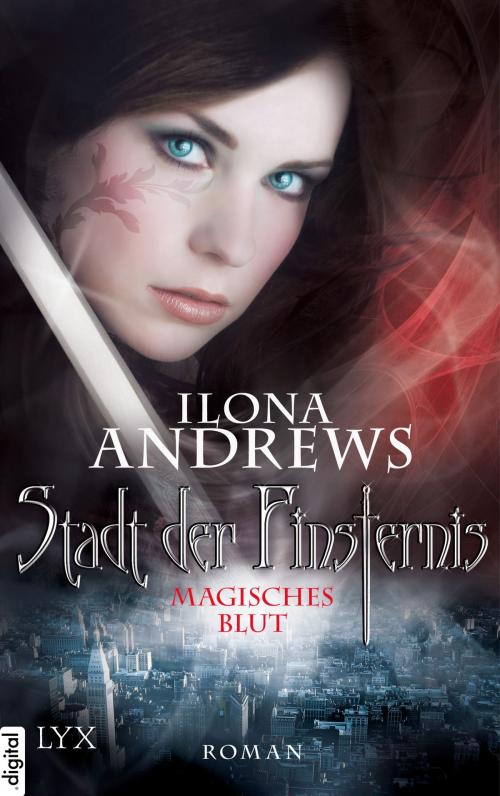 Cover of the book Stadt der Finsternis - Magisches Blut by Ilona Andrews, LYX.digital