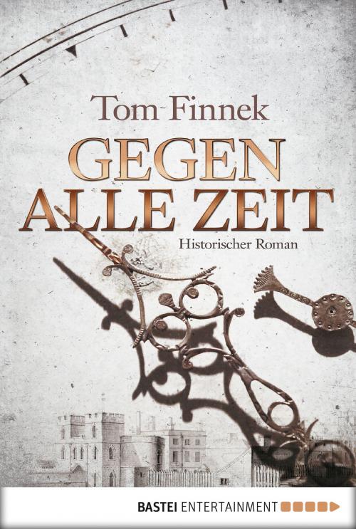 Cover of the book Gegen alle Zeit by Tom Finnek, Bastei Entertainment