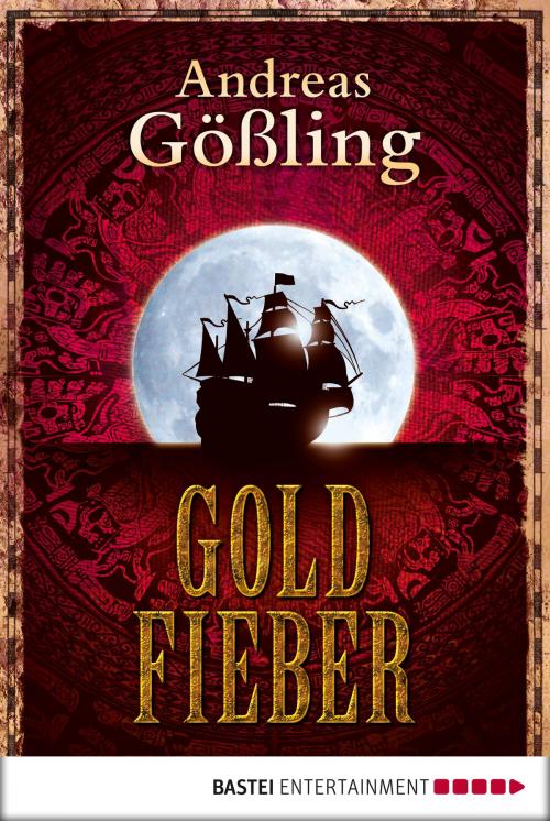 Cover of the book Goldfieber by Andreas Gößling, Bastei Entertainment