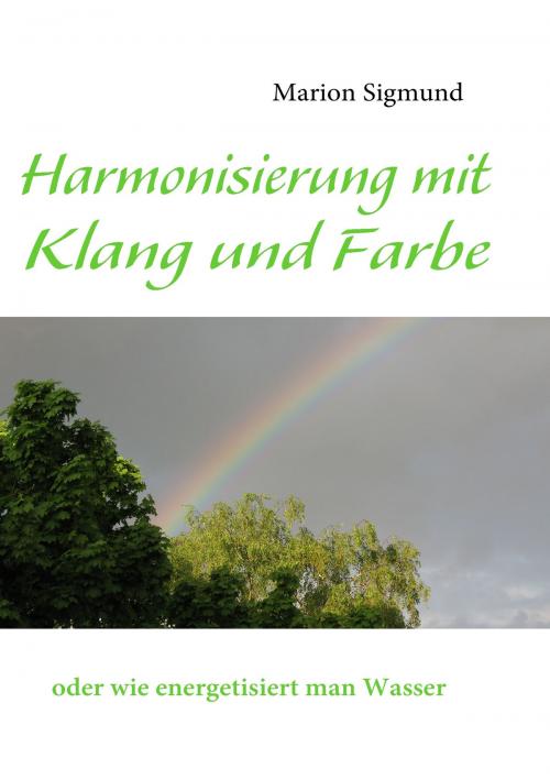 Cover of the book Harmonisierung mit Klang und Farbe by Marion Sigmund, Books on Demand