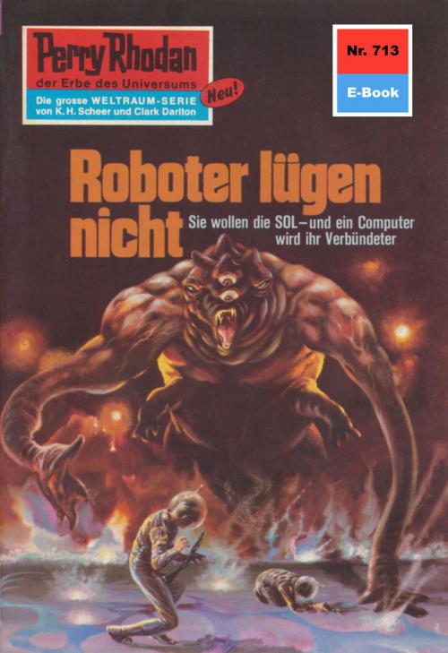 Cover of the book Perry Rhodan 713: Roboter lügen nicht by Kurt Mahr, Perry Rhodan digital