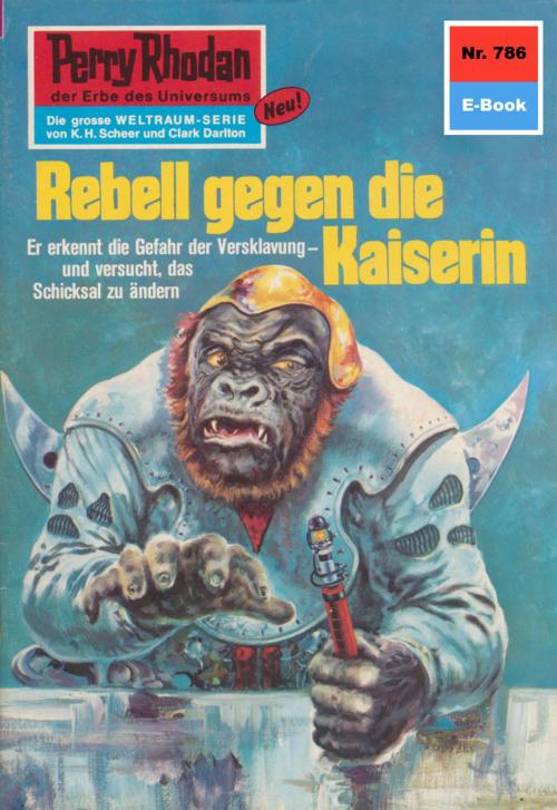 Cover of the book Perry Rhodan 786: Rebell gegen die Kaiserin by Hans Kneifel, Perry Rhodan digital