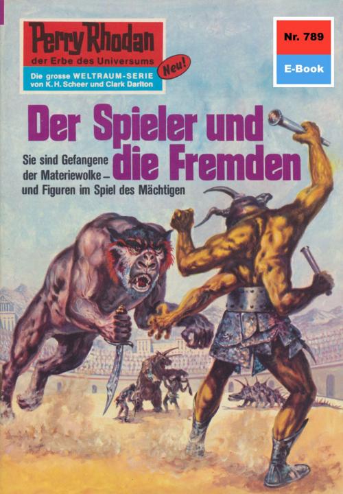 Cover of the book Perry Rhodan 789: Der Spieler und die Fremden by H.G. Francis, Perry Rhodan digital