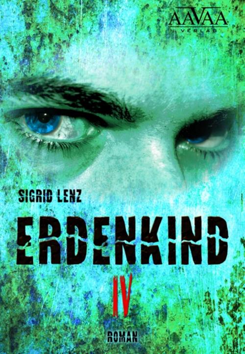 Cover of the book Erdenkind IV by Sigrid Lenz, AAVAA Verlag