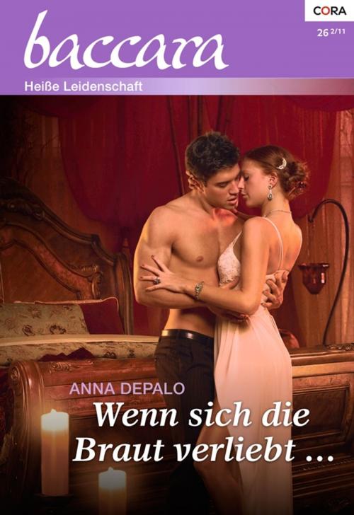 Cover of the book Wenn sich die Braut verliebt by ANNA DEPALO, CORA Verlag