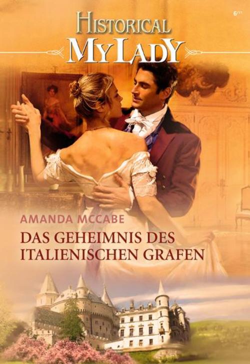 Cover of the book Das Geheimnis des italienische Grafen by AMANDA MCCABE, CORA Verlag