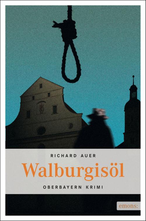Cover of the book Walburgisöl by Richard Auer, Emons Verlag