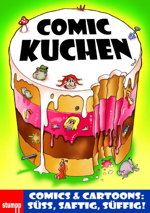Cover of the book Comic Kuchen by Balduin von Blüte-Bomsel, Alois Waldo H., A. Quarius, Stumpp Verlag