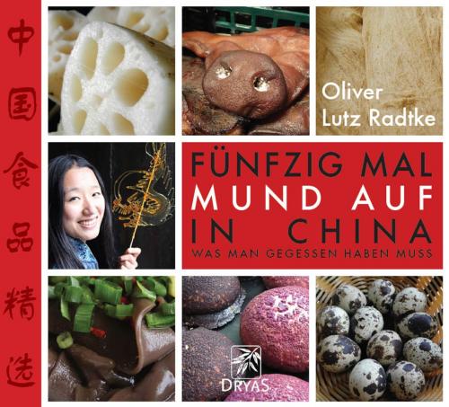 Cover of the book Fünfzig Mal Mund auf in China by Oliver Lutz Radtke, Edition Reiseratte