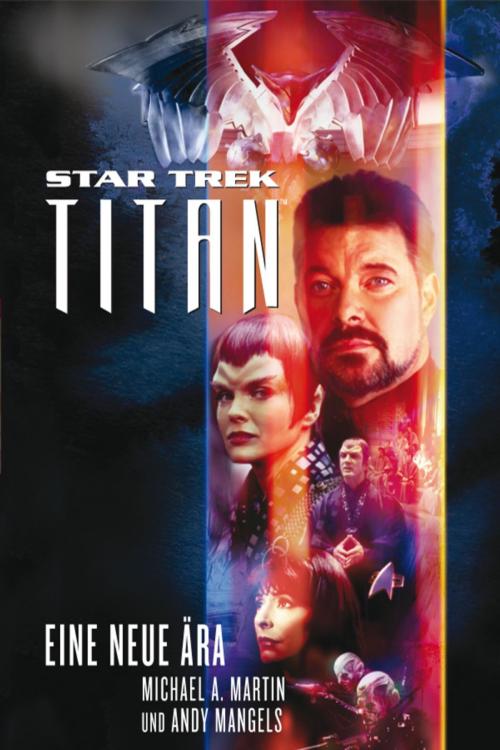 Cover of the book Star Trek - Titan 1: Eine neue Ära by Michael A. Martin, Andy Mangels, Cross Cult