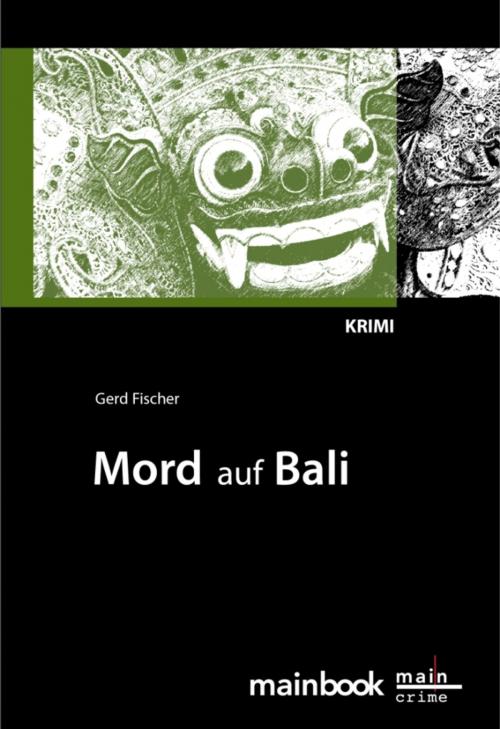 Cover of the book Mord auf Bali: Urlaubs-Krimi by Gerd Fischer, mainbook Verlag