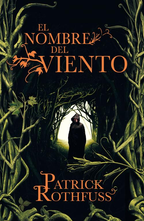 Cover of the book El nombre del viento (Crónica del asesino de reyes 1) by Patrick Rothfuss, Penguin Random House Grupo Editorial España