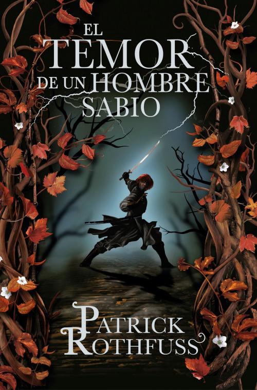 Cover of the book El temor de un hombre sabio (Crónica del asesino de reyes 2) by Patrick Rothfuss, Penguin Random House Grupo Editorial España