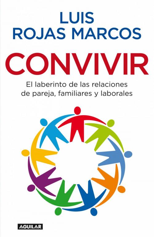 Cover of the book Convivir by Luis Rojas Marcos, Penguin Random House Grupo Editorial España