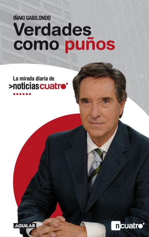 Cover of the book Verdades como puños by Iñaki Gabilondo, Penguin Random House Grupo Editorial España