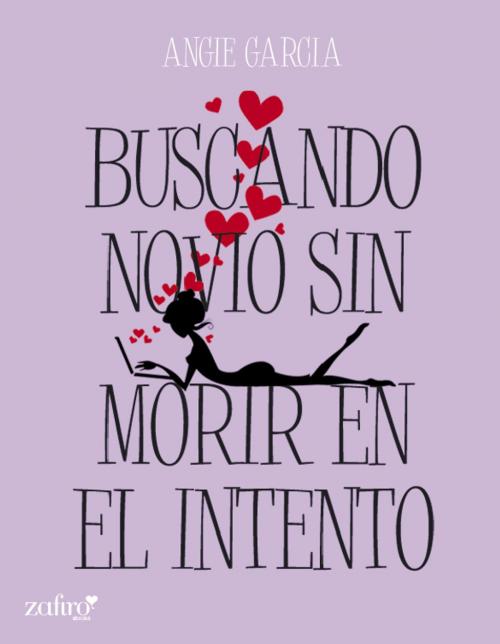Cover of the book Buscando novio sin morir en el intento by Angie García López, Grupo Planeta