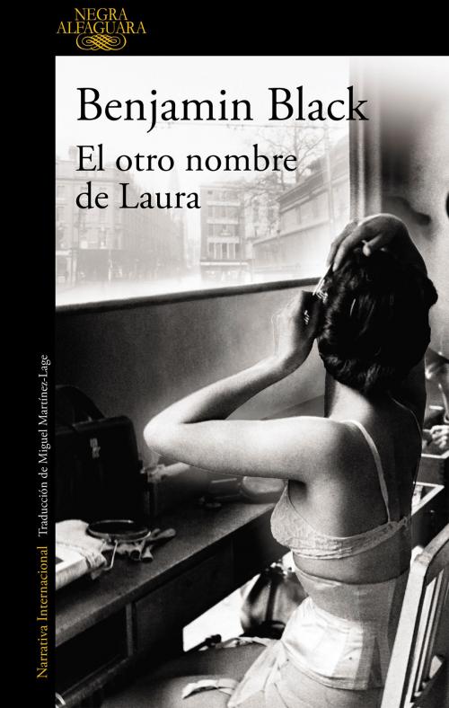 Cover of the book El otro nombre de Laura (Quirke 2) by Benjamin Black, Penguin Random House Grupo Editorial España