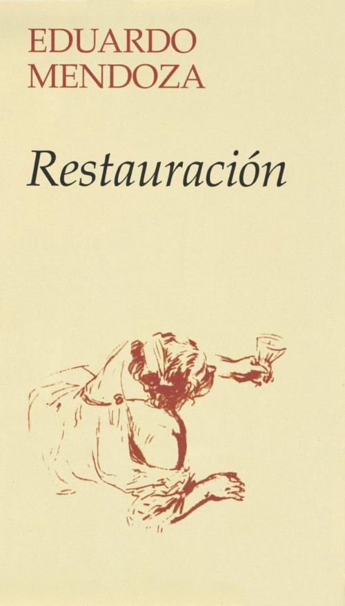 Cover of the book Restauración by Eduardo Mendoza, Grupo Planeta