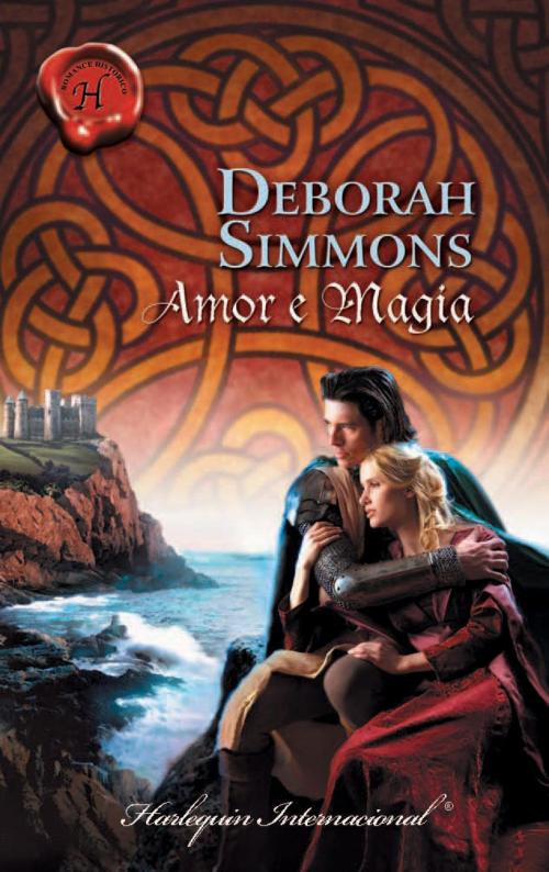 Cover of the book Amor e magia by Deborah Simmons, Harlequin, uma divisão de HarperCollins Ibérica, S.A.