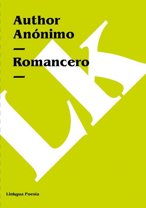Cover of the book Romancero by Anónimo ..., Linkgua digital