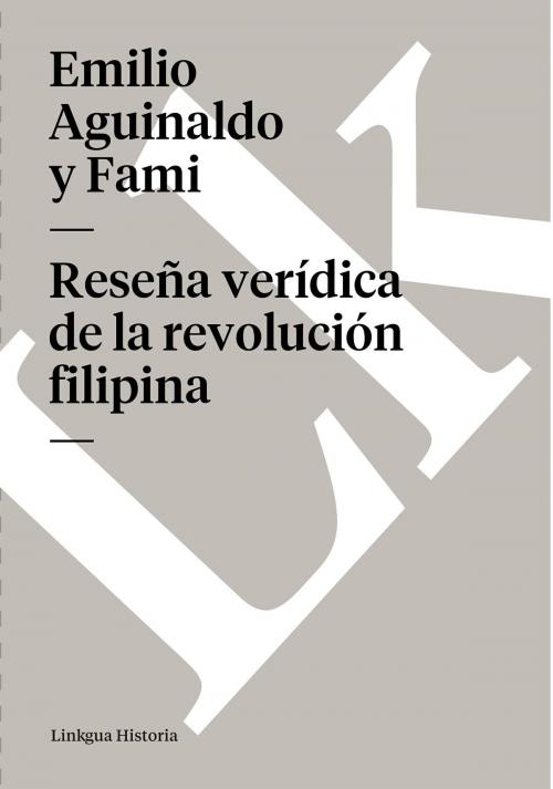 Cover of the book Reseña verídica de la revolución filipina by Aguinaldo y Fami, Linkgua digital