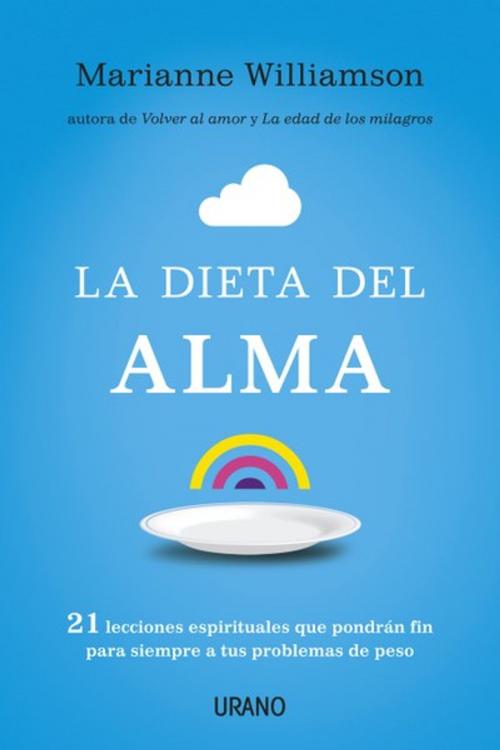 Cover of the book La dieta del alma by Marianne Williamson, Urano